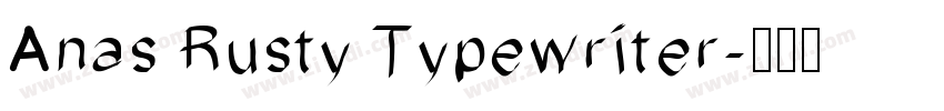 Anas Rusty Typewriter字体转换
